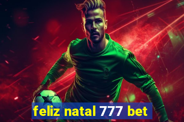 feliz natal 777 bet